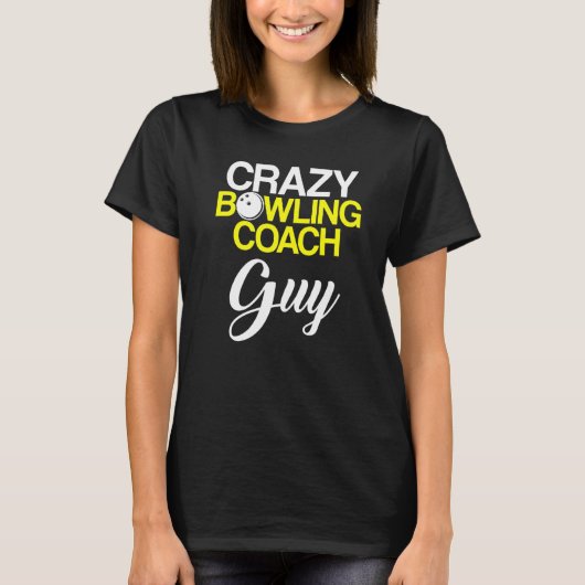 Bowling Coach Player Team Instructor 6 T-Shirt (Vorderseite)