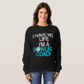 Bowling Coach Player Team Instructor 9 Sweatshirt (Vorne ganz)