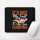Bowling, das ist nicht mein Fehler Mousepad (Mit Mouse)