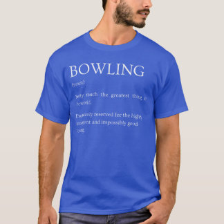 Bowling-Definition lustig sarkastische Bowling-Erk T-Shirt