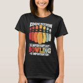 Bowling Education Bowler Strike Bowling Team Bowli T-Shirt (Vorderseite)
