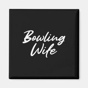 Bowling Ehefrau Geschenk für Frauen Magnet