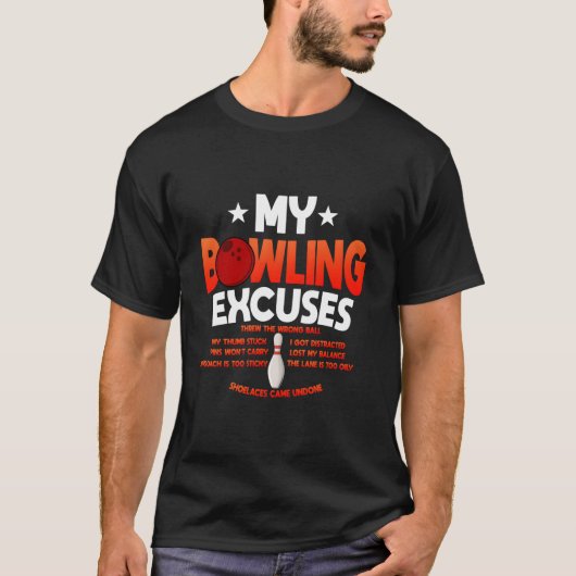 Bowling Excuses Saying T-Shirt (Vorderseite)