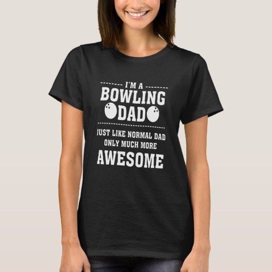 Bowling Father Bowler Dad T-Shirt (Vorderseite)