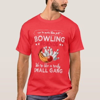 BOWLING FRIENDS T-Shirt