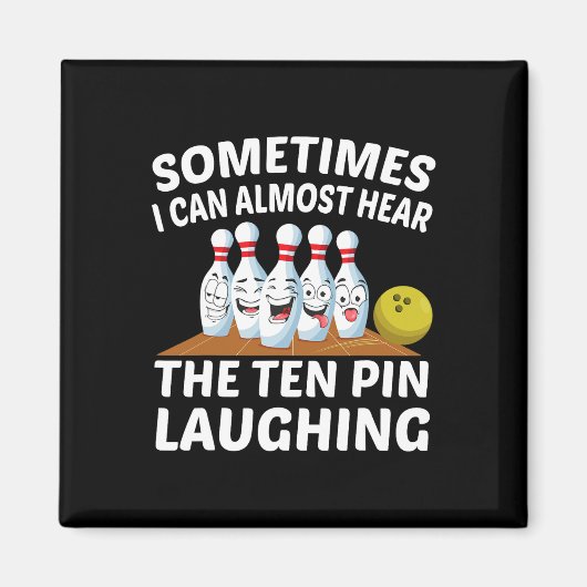Bowling Funny Bowler hört das Zehn-Button lachen Magnet (Vorne)