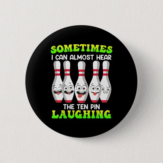 Bowling Funny manchmal kann ich hören Zehnten Butt Button (Vorderseite)