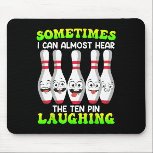 Bowling Funny manchmal kann ich hören Zehnten Butt Mousepad