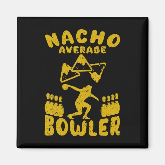 Bowling Funny Nacho Average Bowler Cinco De Mayo M Magnet (Vorne)
