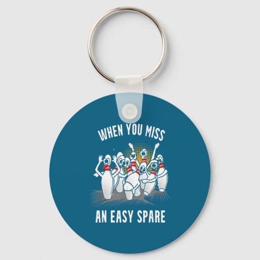 Bowling Funny When You Miss An Easy Spare Schlüsselanhänger (Vorderseite)