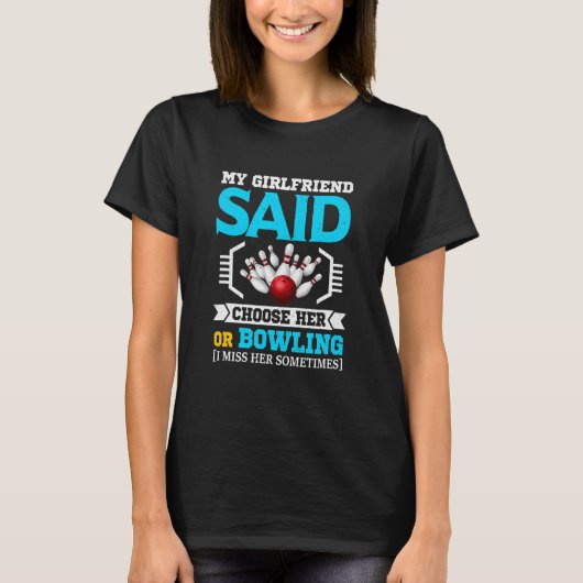 Bowling für Bowling Player T-Shirt (Vorderseite)