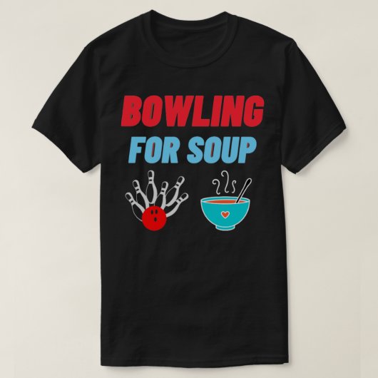 Bowling für Soup T-Shirt (Design vorne)