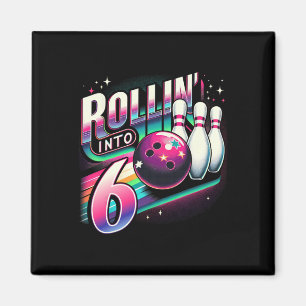 Bowling Geburtstag Rollin Into 6 Party 6. Geburtst Magnet