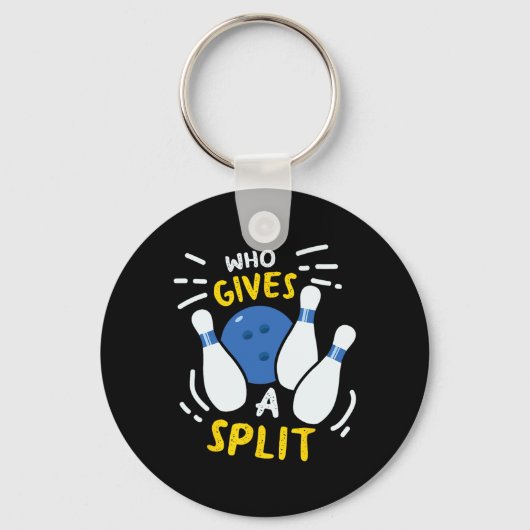 Bowling Gift Funny, der eine Split gibt Schlüsselanhänger (Vorderseite)