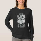 Bowling Girl Princess Pin Bowler Strike Bowling Te T-Shirt (Vorderseite)