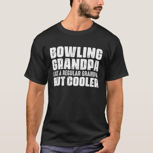 Bowling Grandpa Like A Regular Grandpa But Cooler  T-Shirt (Vorderseite)