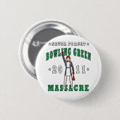 Bowling- Greenmassaker 2011 Button (Vorne & Hinten)