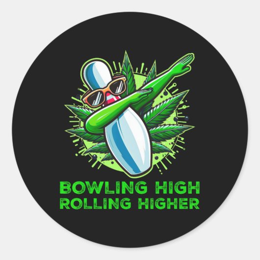 Bowling High Rolling Higher Funny Weed Bowling Dab Runder Aufkleber (Vorderseite)