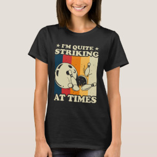 Bowling I bin ziemlich beeindruckend Vintag Bowler T-Shirt