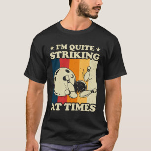Bowling I bin ziemlich beeindruckend Vintag Bowler T-Shirt