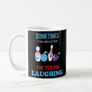 Bowling I kann zehn Button lachen Funny Bowler hör Kaffeetasse