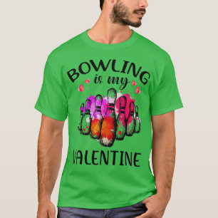 Bowling ist mein Valentinstag TTA T T-Shirt