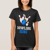 Bowling King Crown Bowling Pin Strike Bowler Bowli T-Shirt (Vorderseite)
