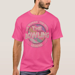 Bowling Legend Bowling Bowling von Frauen T-Shirt