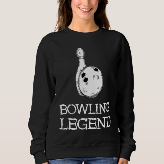 Bowling Legend Strike Bowler Bowling Team Bowling Sweatshirt (Vorderseite)