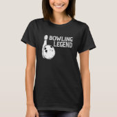 Bowling Legend Strike Bowler Bowling Team Bowling  T-Shirt (Vorderseite)