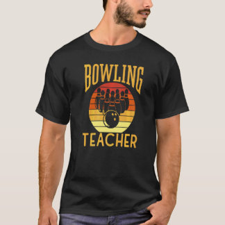 Bowling-Lehrer Bowlers Bowler Hobby T-Shirt