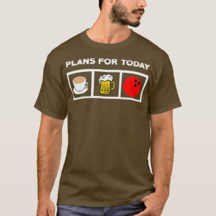 Bowling Lover plant heute den Bowling von Kaffeebä T-Shirt
