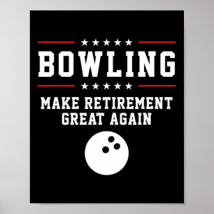 Bowling macht das Ruhestand wieder großartig - Ges Poster
