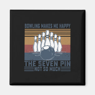 Bowling macht mich glücklich über das Sieben Butto Magnet