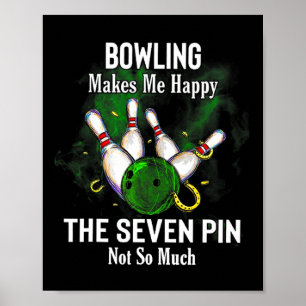 Bowling macht mich glücklich über das Sieben-Butto Poster