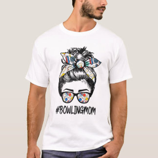 Bowling Mama Life Messy Bun Glasses Bandana Mother T-Shirt