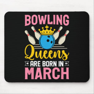 Bowling März Birthday Women Girls Ladys Queens Mousepad