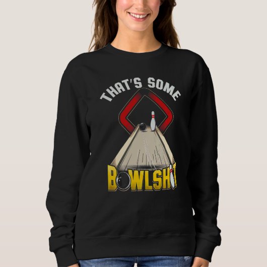 Bowling Men's Women's Das ist ein Bowlshit Sweatshirt (Vorderseite)