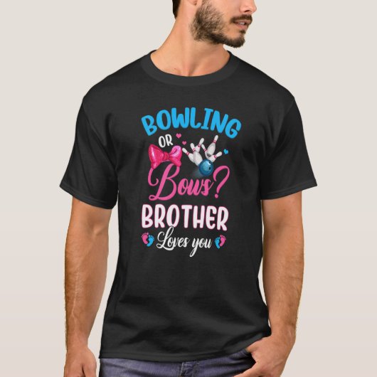 Bowling oder Bows Brüderliche Lieben Sie Geschlech T-Shirt (Vorderseite)