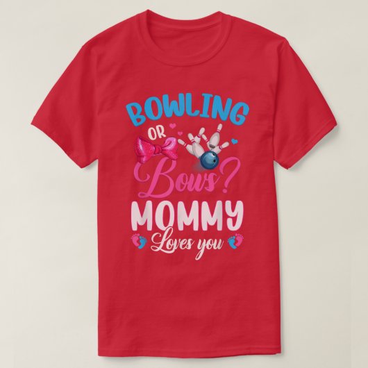 Bowling oder Bows MOMMY-Lieben Sie Geschlecht zeig T-Shirt (Design vorne)