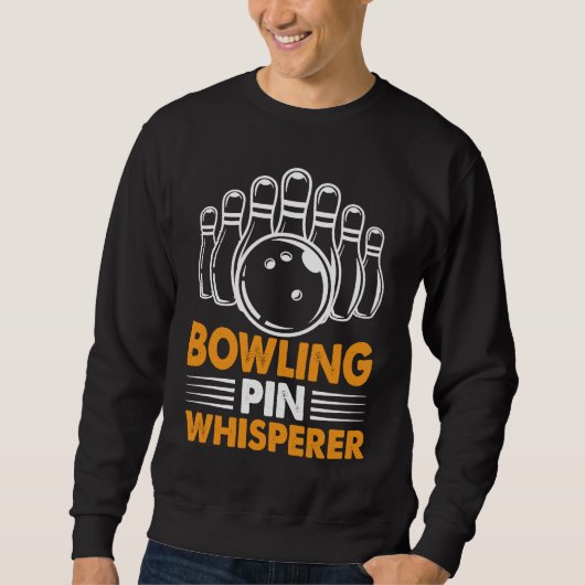 Bowling Pin Whisperer I Bowler I Bowling Sweatshirt (Vorderseite)
