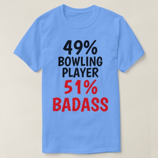 Bowling Player Badass T T-Shirt (Design vorne)