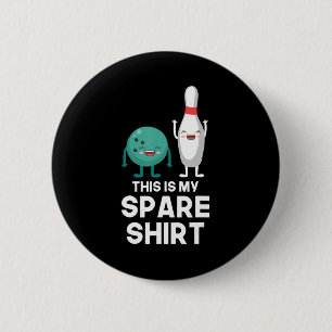 Bowling Player Gift Split Ball and Pin This is my Button