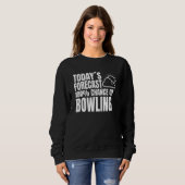 Bowling Player Outfit Bowling Club Bowling Saying Sweatshirt (Vorne ganz)