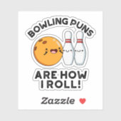 Bowling Puns ist, wie ich lustige Sportrunden brin Aufkleber (Blatt)