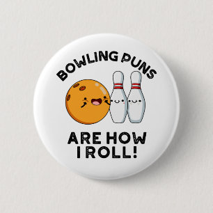 Bowling Puns ist, wie ich lustige Sportrunden brin Button