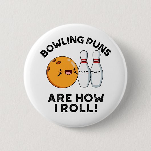 Bowling Puns ist, wie ich lustige Sportrunden brin Button (Vorderseite)