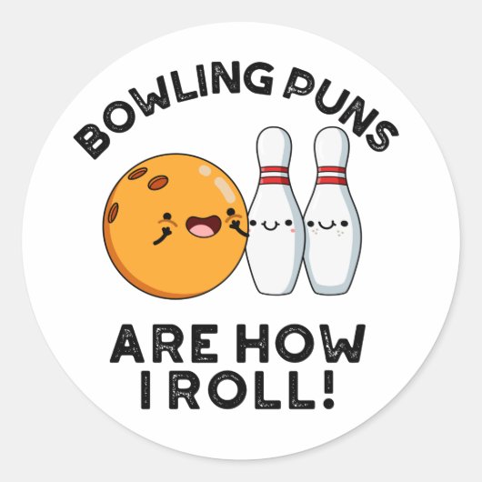 Bowling Puns ist, wie ich lustige Sportrunden brin Runder Aufkleber (Vorderseite)