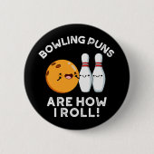 Bowling Puns sind, wie ich Sport Pun Dark BG Button (Vorderseite)