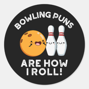 Bowling Puns sind, wie ich Sport Pun Dark BG Runder Aufkleber